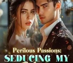 Perilous Passions: Seducing My Stepson