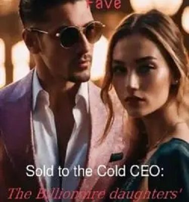 Sold To The Cold CEO: The Billionaire's Daughter Maid