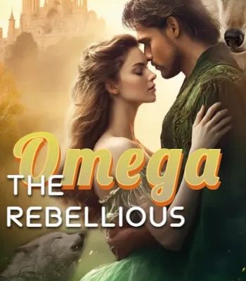 The Rebellious Omega