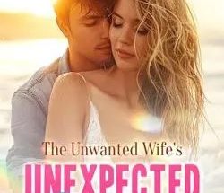 The Unwanted Wife's Unexpected Comeback