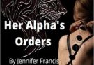 Her Alpha’s Orders | Novel By jennifer francis