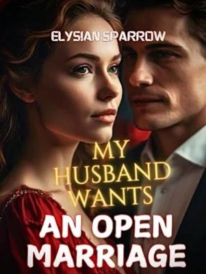 My Husband Wants An Open Marriage