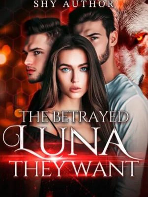 The Betrayed Luna They Want