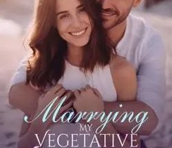 Marrying My Vegetative Husband