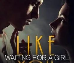 Waiting For A Girl Like You